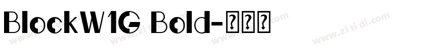 BlockW1G Bold字体转换